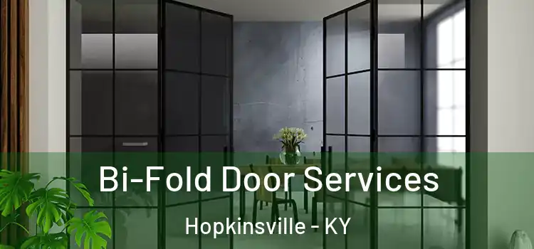 Bi-Fold Door Services Hopkinsville - KY