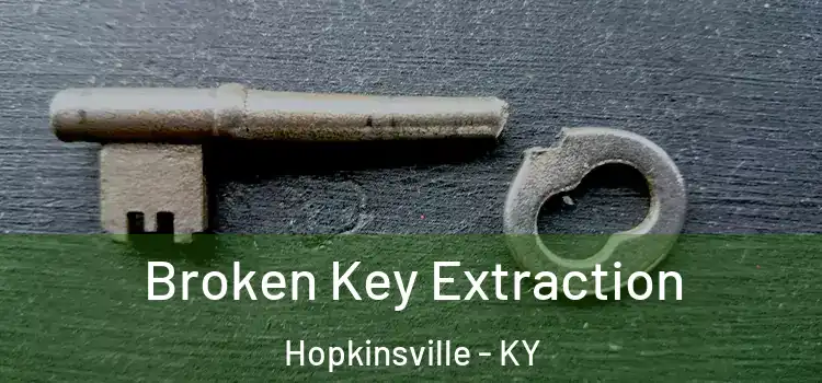 Broken Key Extraction Hopkinsville - KY
