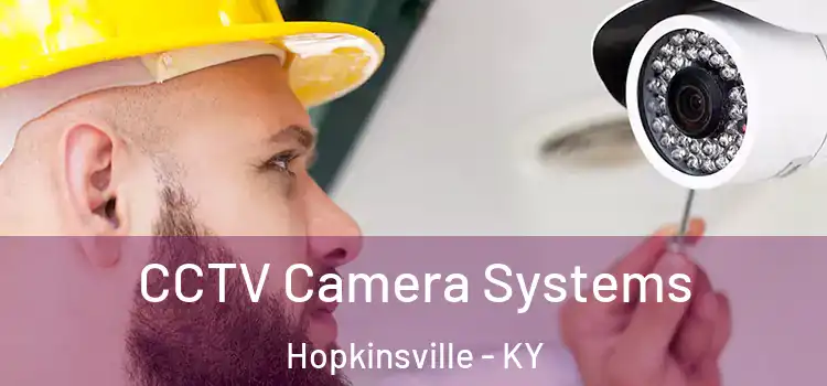 CCTV Camera Systems Hopkinsville - KY