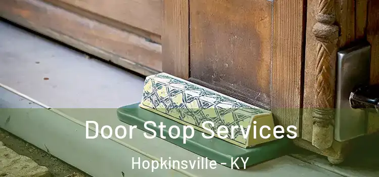  Door Stop Services Hopkinsville - KY