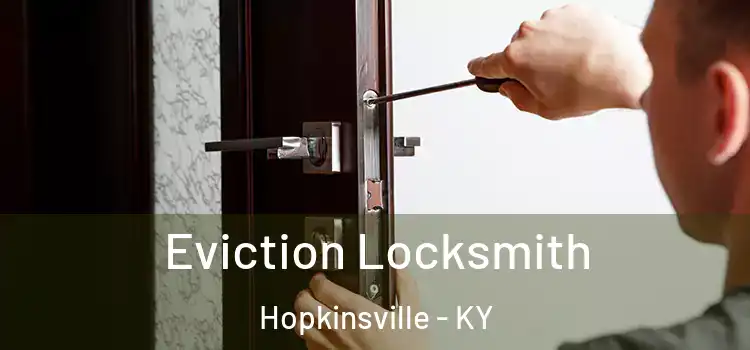  Eviction Locksmith Hopkinsville - KY
