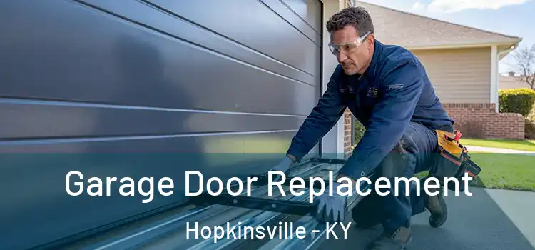  Garage Door Replacement Hopkinsville - KY