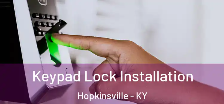 Keypad Lock Installation Hopkinsville - KY