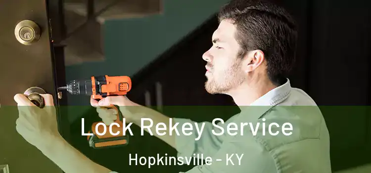 Lock Rekey Service Hopkinsville - KY