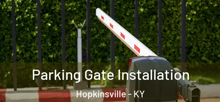Parking Gate Installation Hopkinsville - KY