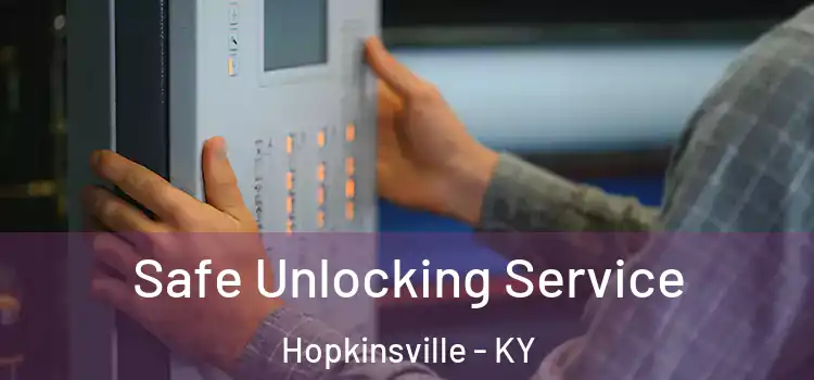  Safe Unlocking Service Hopkinsville - KY